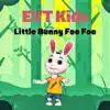 EVT Kids - Little Bunny Foo Foo - Single
